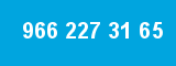 966 227 31 65